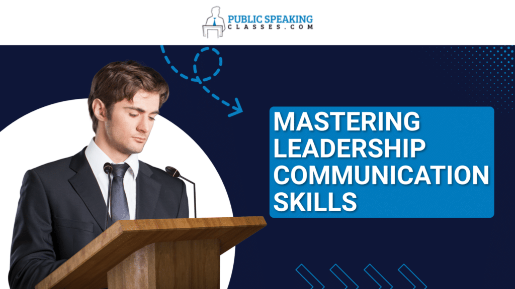 Mastering Leadership Communication