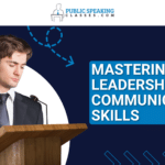 Mastering Leadership Communication
